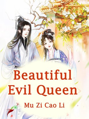 cover image of Beautiful Evil Queen
